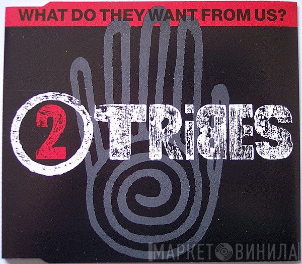 Two Tribes - What Do They Want From Us?
