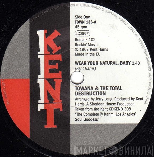 Ty Karim, Towana & The Total Destruction - Wear Your Natural Baby / You Really Made It Good To Me