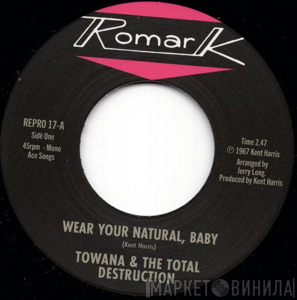 Ty Karim, Towana & The Total Destruction - Wear Your Natural, Baby