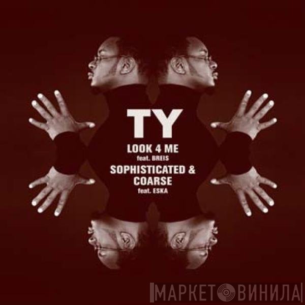 Ty - Look 4 Me