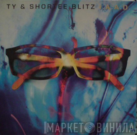 Ty, Shortee Blitz - I.A.A.D.