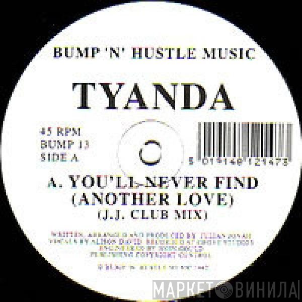 Tyanda - You'll Never Find (Another Love)