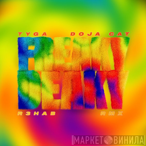 Tyga, Doja Cat & R3hab  - Freaky Deaky (R3HAB Remix)