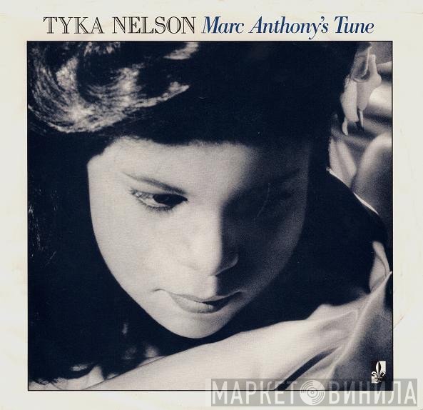 Tyka Nelson - Marc Anthony's Tune