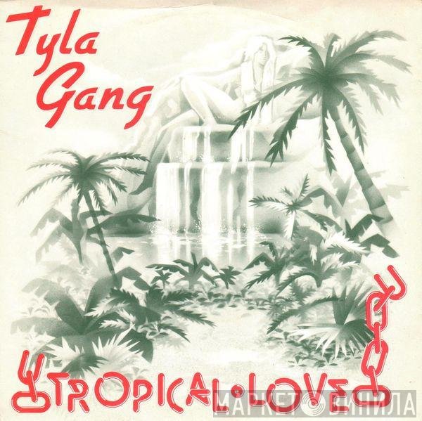 Tyla Gang - Tropical Love
