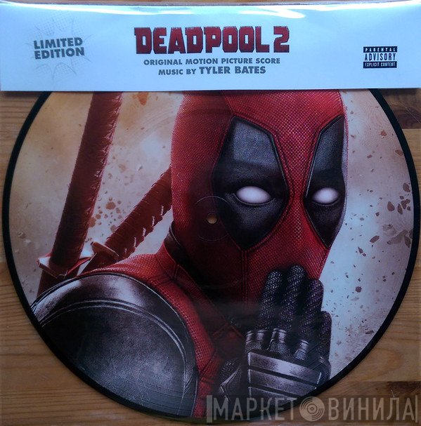 Tyler Bates - Deadpool 2 (Original Motion Picture Score)