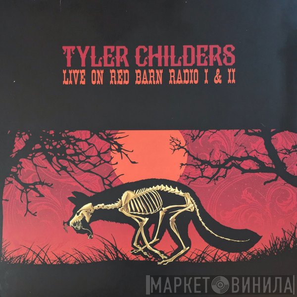 Tyler Childers - Live On Red Barn Radio I &amp; II