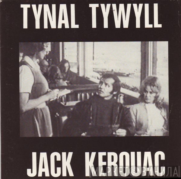 Tynal Tywyll - Jack Kerouac / Boomerang