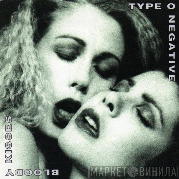 Type O Negative  - Bloody Kisses