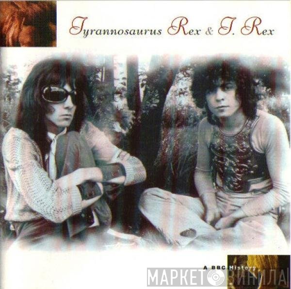 Tyrannosaurus Rex & T. Rex  - A BBC History