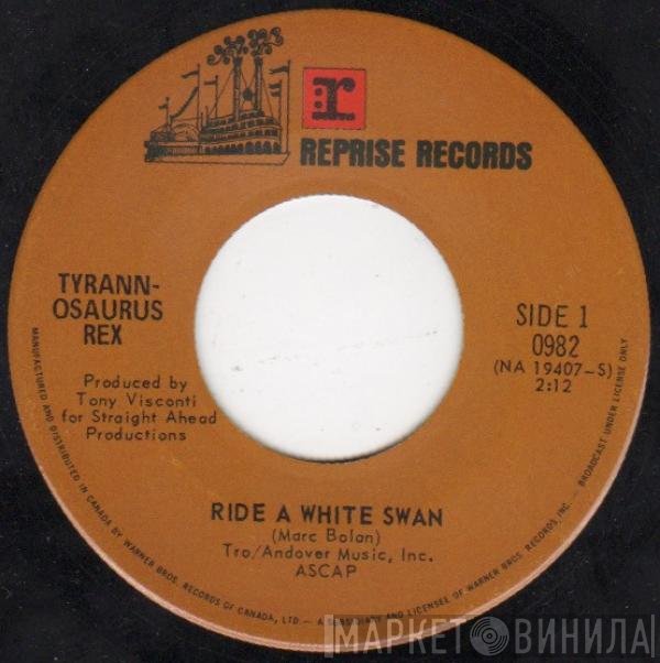 Tyrannosaurus Rex  - Ride A White Swan