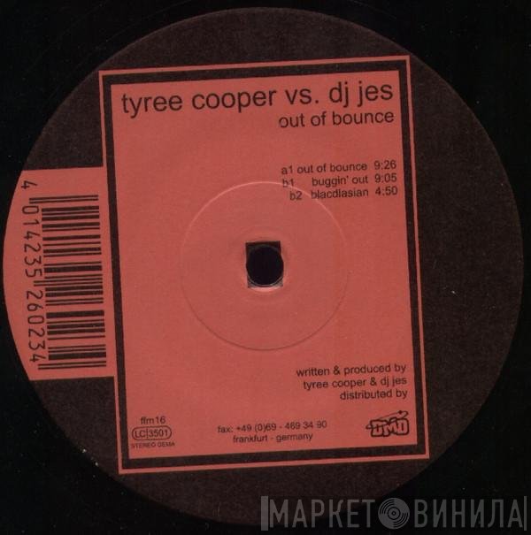 Tyree Cooper vs. DJ Jes  - Out Of Bounce