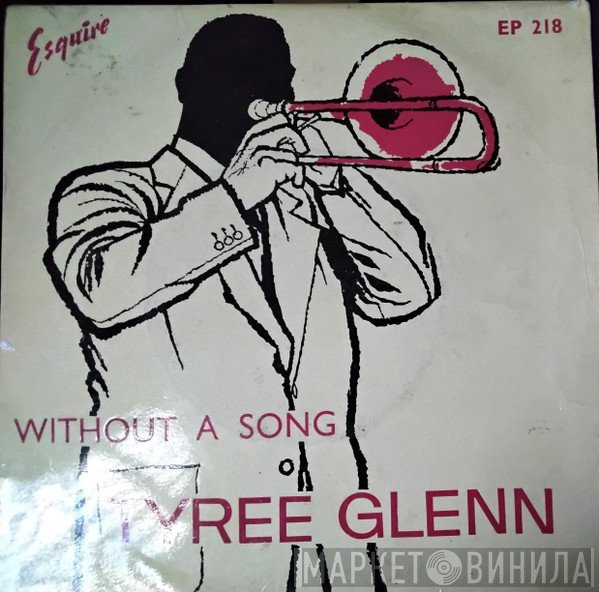 Tyree Glenn - Without a Song