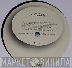 Tyrell - Magic Fly / Willi's Cat