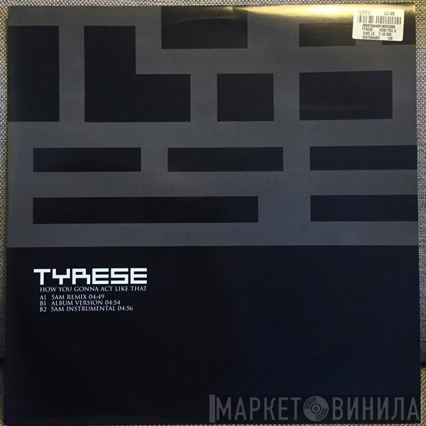 Tyrese - How You Gonna Act Like That