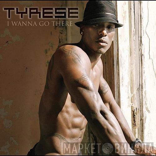 Tyrese - I Wanna Go There