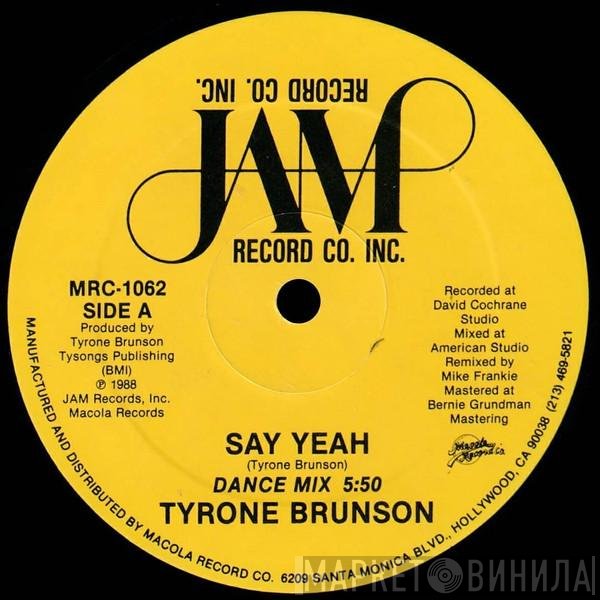 Tyrone Brunson - Say Yeah