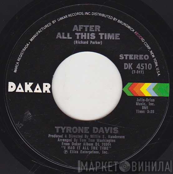 Tyrone Davis - After All This Time / Come And Get This Ring