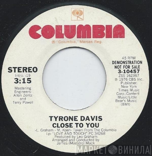 Tyrone Davis  - Close To You