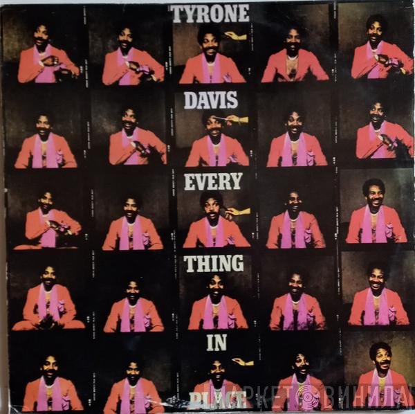 Tyrone Davis  - Everything In Place