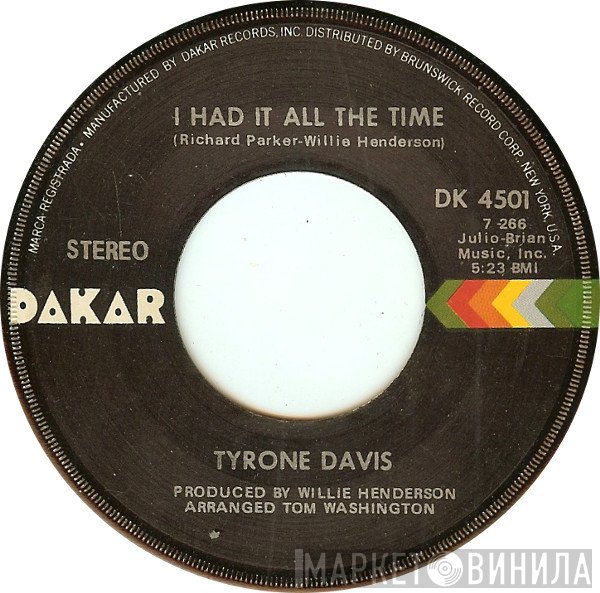 Tyrone Davis - I Had It All The Time / You Wouldn't Believe