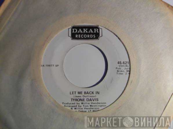 Tyrone Davis  - Let Me Back In