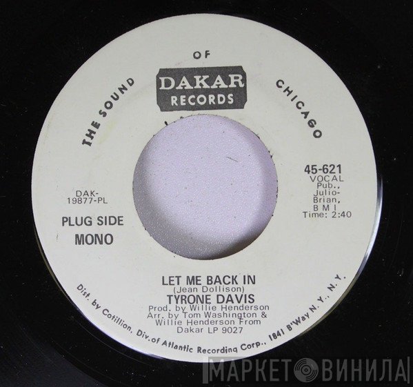 Tyrone Davis  - Let Me Back In