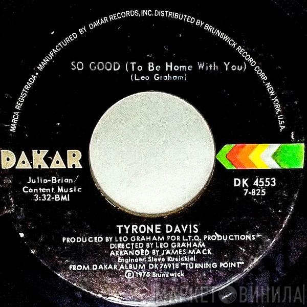 Tyrone Davis - So Good (To Be Home With You)