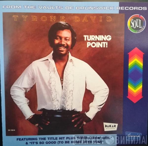 Tyrone Davis  - Turning Point!