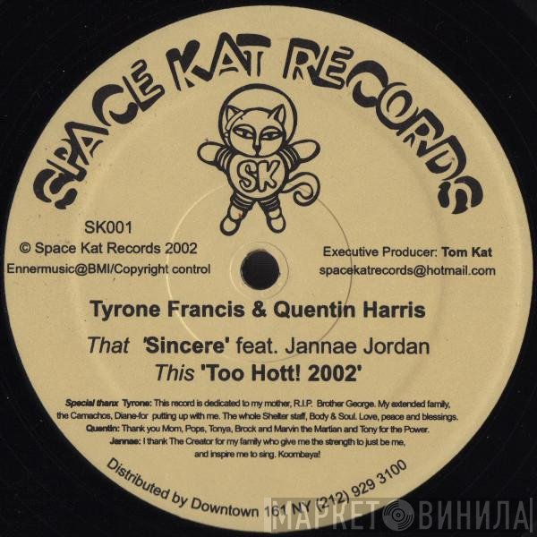 Tyrone Francis & Quentin Harris  - Sincere / Too Hott! 2002