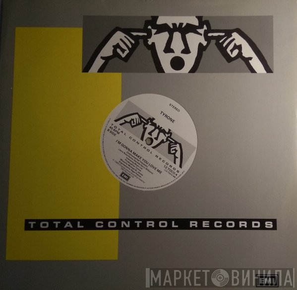 Tyrone - I'm Gonna Make You Love Me