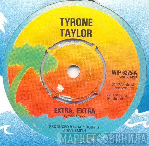 Tyrone Taylor - Extra, Extra / Life Table Turning