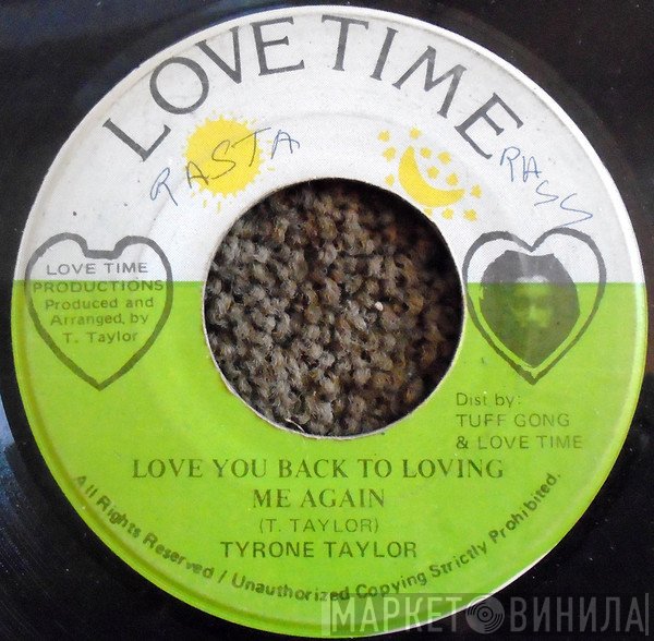Tyrone Taylor - Love You Back To Loving Me Again