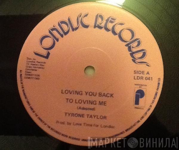Tyrone Taylor - Loving You Back To Loving Me