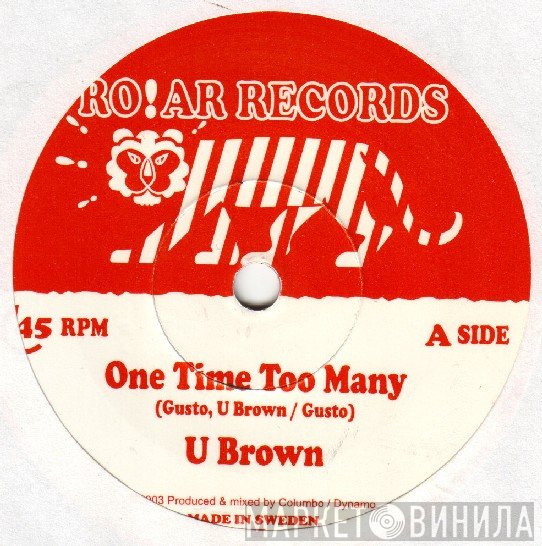 U Brown / Gusto   - One Time Too Many / One Time Too Many