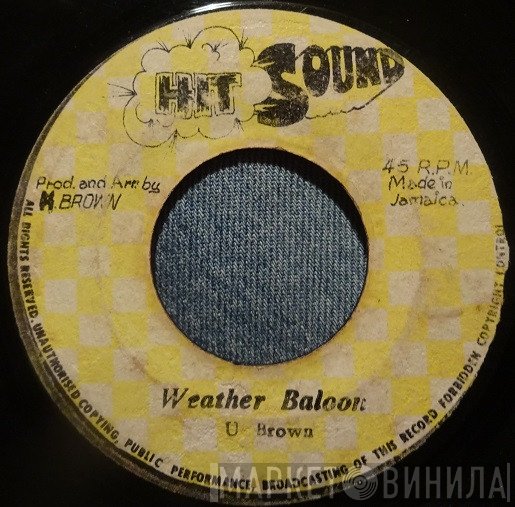 U Brown, Crucial Bunny - Weather Baloon / Gas Baloon