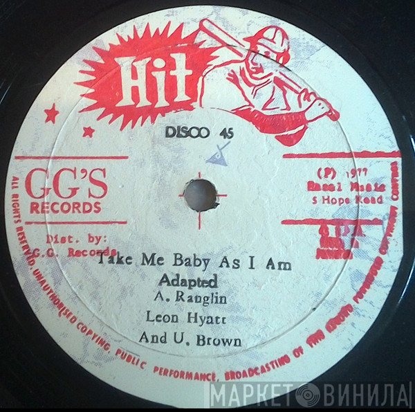 U Brown, Alvin Ranglin, Leon Hyatt - Take Me Baby As I Am