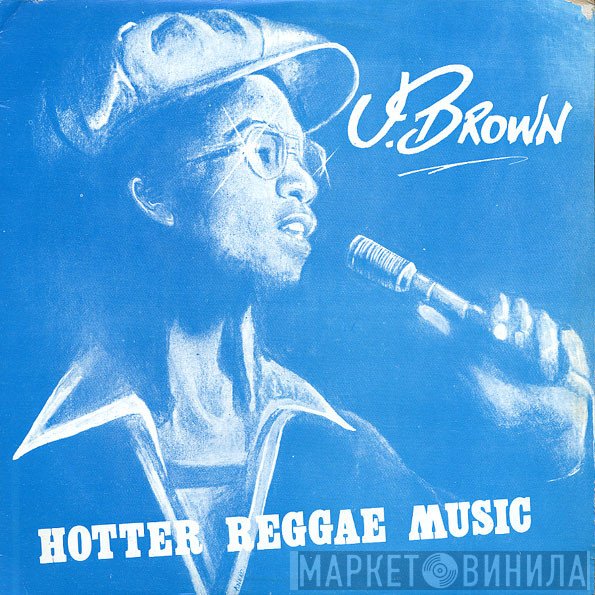 U Brown  - Hotter Reggae Music