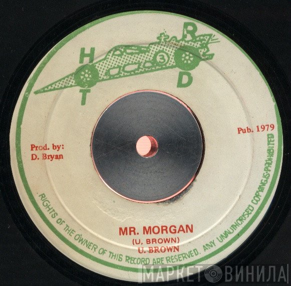 U Brown - Mr. Morgan