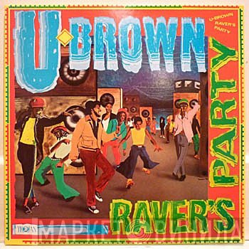 U Brown  - Raver's Party