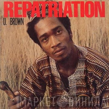 U Brown - Repatriation