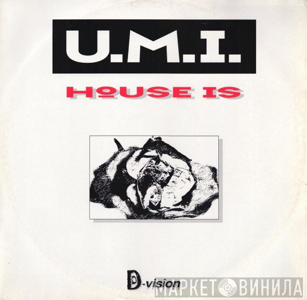 U.M.I. - House Is