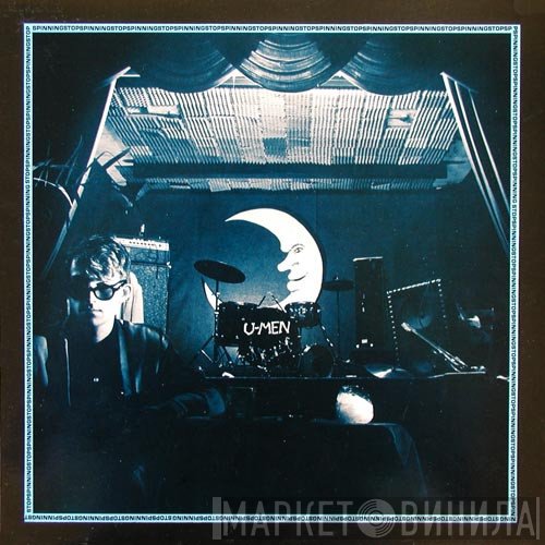 U-Men   - Stop Spinning