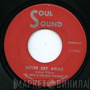 U-Roy, Delroy Wilson - Never Get Away/Never Get Away (Version)