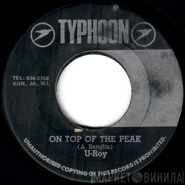 U-Roy, The Typhoon All Stars - On Top Of The Peak / Rack-A-Tack (Version)