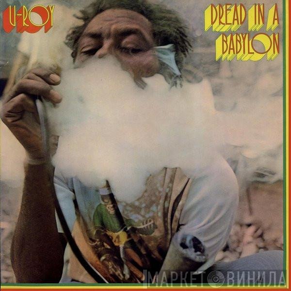 U-Roy - Dread In A Babylon