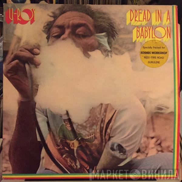 U-Roy - Dread In A Babylon