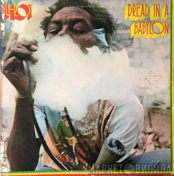 U-Roy  - Dread In A Babylon
