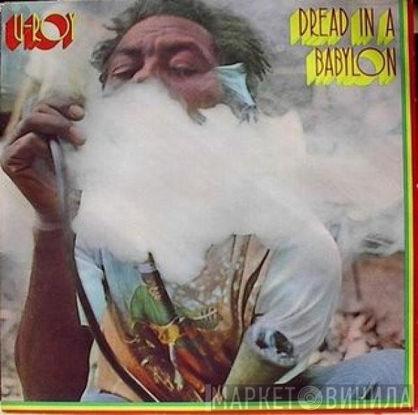 U-Roy  - Dread In A Babylon