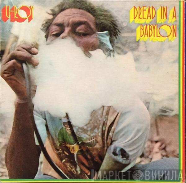 U-Roy  - Dread In A Babylon